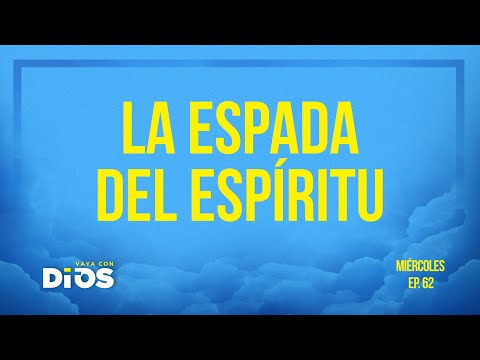 Vaya Con Dios Ep.62 - La espada del espíritu