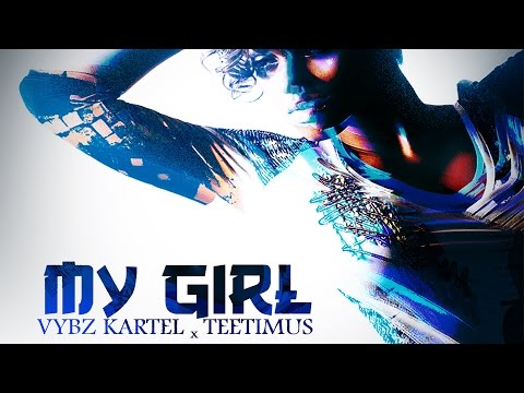Vybz Kartel x Teetimus - My Girl (Official Audio) | Claims Records/Mek Nyz Records | 21st Hapilos