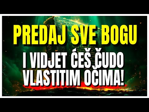 Kad predaš sve Bogu, On počinje činiti čuda koja nadilaze tvoje razumijevanje