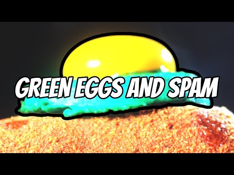 GREEN EGGS AND SPAM 🤤