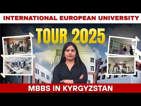 International European University Tour 2025 | MBBS in Kyrgyzstan for Indian Students | mbbs abroad