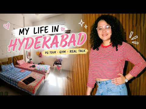 My Life in Hyderabad 🏠 | PG Tour, Gym &amp; Some Real Talk