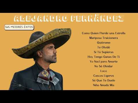 Alejandro Fernandez 10 Super Exitos Romanticas Inolvidables MIX - EXITOS Sus Mejores Canciones (3)