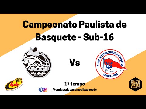 FPB 2022 SUB 16 – MOGI BASQUETE X INTER. DE SANTOS – 10/05/2022 - 1º TEMPO