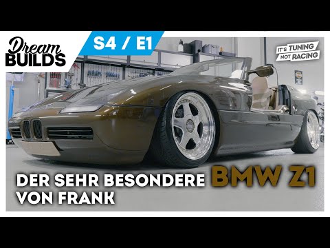 DreamBuilds S4E1 - der sehr besondere BMW Z1 von Frank