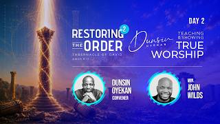 RESTORING THE ORDER JULY 2026 - DAY 2 #dunsinoyekan #worship #intimacy