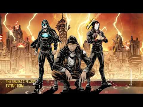 Felckin X Tha Trickaz - Extinction