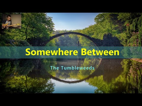 Somewhere Between - The Tumbleweeds ( Karaoke )