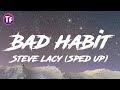Bad Habit Steve Lacy Sped Up