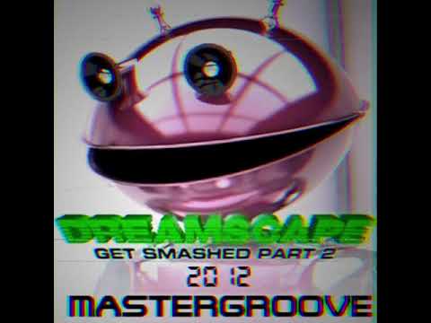 DREAMSCAPE Live - Get smashed part 2. DJ MASTERGROOVE