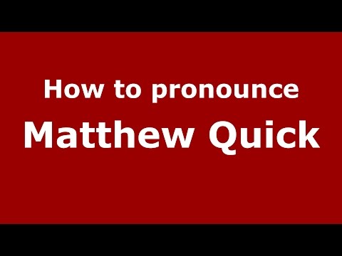 How to pronounce Matthew Quick (American English/US) - PronounceNames.com