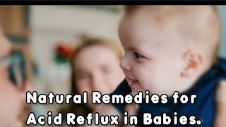 Natural Remedies for Acid Reflux in Babies