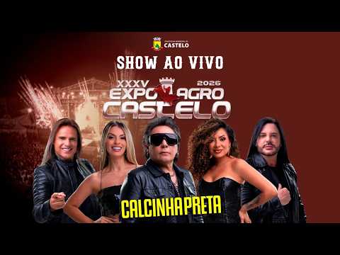 Calcinha Preta - AO VIVO | ExpoAgro de Castelo -  01/08/26