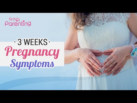 3 Weeks Pregnancy Symptoms - Know Very Early Signs of Pregnancy