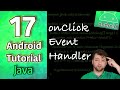 Android App Development Tutorial 17 - onClick Event Handler | Java