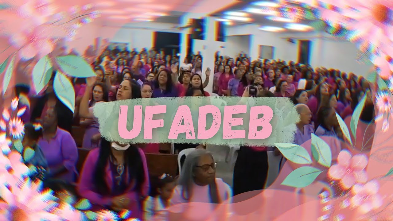 UFADEB - A Tua Palavra