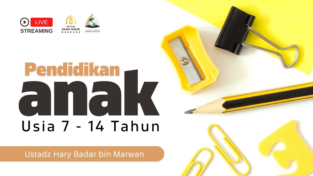 [LIVE] Simak Sekarang!   Pembahasan: *Pendidikan Anak Usia 7 s.d 14 Tahun*Bersa…