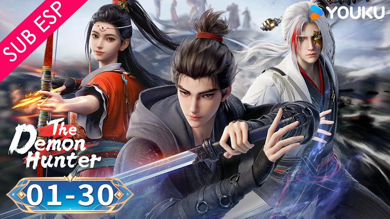 【SUB ESP】El Cazador de Demonios EP01-30 | YOUKU