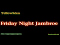 Yellowman - Friday Night Jambroe