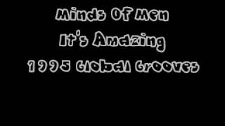 Minds Of Men - It's Amazing - 1995 Global Grooves