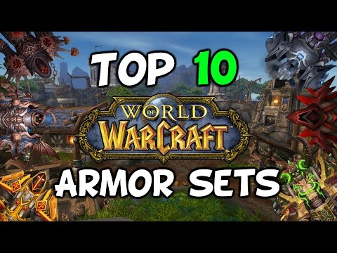Top 10 Armor Sets In World Of Warcraft