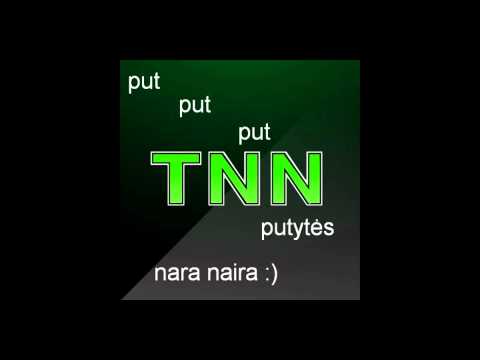 Tnn - Apie (putytes)