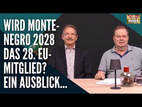 Montenegro Experten Talk - Folge 10 [Wird Montenegro das 28. EU Mitglied 2028? CMT Gewinnspiel]
