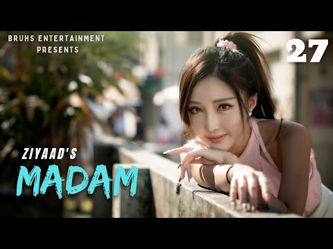 Madam - Ep.27 | Mira Thokchom | Ziyaad