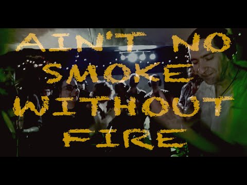 The Big Smoke Family  - Ain't No Smoke Without Fire