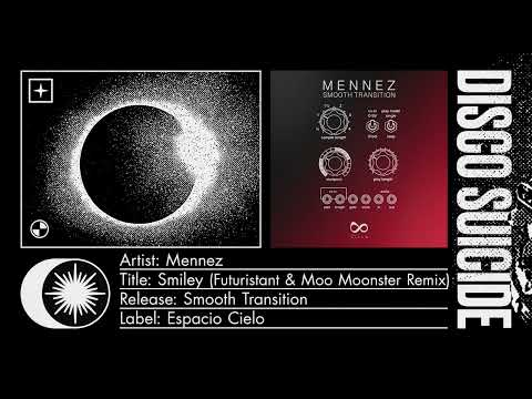 Mennez - Smiley (Futuristant & Moo Moonster Remix) [Espacio Cielo]