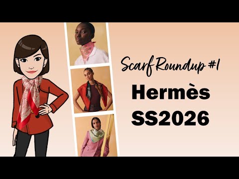 Hermès Spring Summer 2026 Scarf Roundup: Part 1 | Cranleyplace
