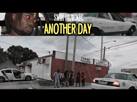 Sirr Blackie - Anotha Day (Official Music Video)