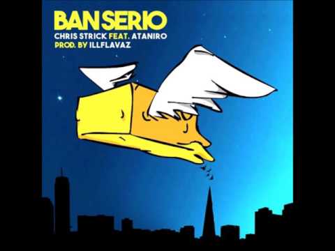 Chris Strick - Ban Serio Ft.Ataniro (Prod. By ILLFLAVAZ)