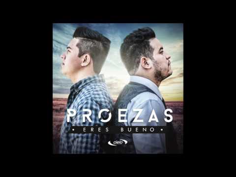 Eres Bueno - Proezas / Audio Oficial.