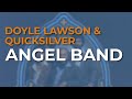 Doyle Lawson & Quicksilver - Angel Band (Official Audio)