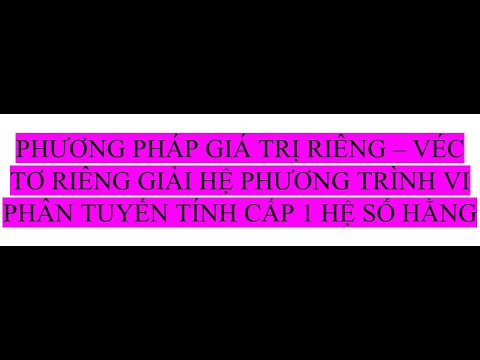 Phương trình vi phân - Phương pháp giá trị riêng giải hệ phương trình vi phân tuyến thuần nhất