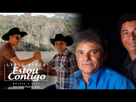 PARADA FIRME EM JESUS// ESTOU CONTIGO // Feat. WALDIR E RONY.