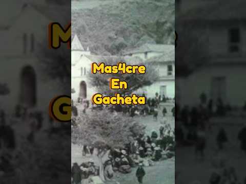 M4SACRE EN GACHETA #historia