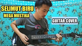 Download lagu SELIMUT BIRU (MEGA MUSTIKA) - COVER GITAR mp3