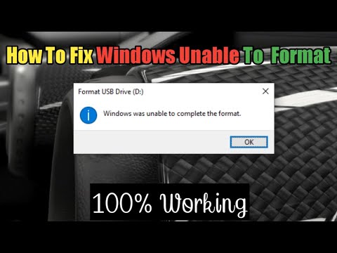 How To Fix Windows Was Unable To Complete The Format | 100% Working (2020)