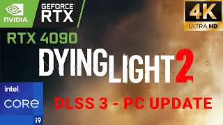 Dying Light 2 | DLSS 3 | 4K | RTX 4090 | Intel i9 13900K | Ultra Settings