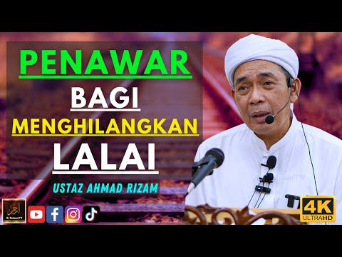 Ustaz Ahmad Rizam - PENAWAR BAGI MENGHILANGKAN LALAI