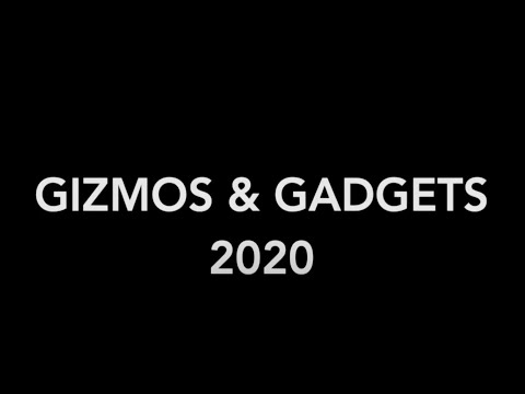 Gizmos & Gadgets 2020