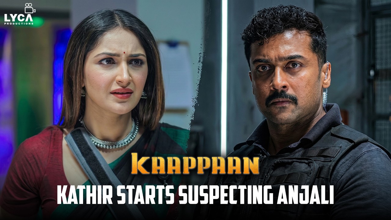 Kaappaan | Kathir Feels Something Is Wrong with Anjali | Suriya | Sayyeshaa | Arya | Mohanlal