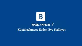 Küçükçekmece Evden Eve Nakliyat - BEDİROĞLU NAKLİYAT