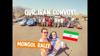 MEET OUR IRAN CONVOY! MONGOL RALLY 2018!