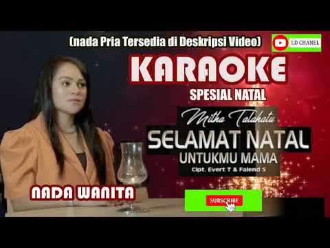 Karaoke SELAMAT NATAL UNTUK MAMA [Nada Wanita] Mitha Talahatu