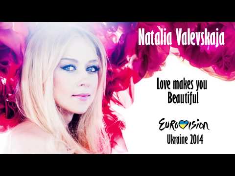 Natalia Valevskaya - Love makes you beautiful - Eurovision Ukraine 2014