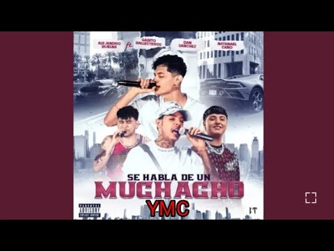 Se Habla De Un Muchacho—Alejandro Buelna,Natanael cano,Dan Sánchez,Gabito Ballesteros/audio oficial