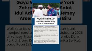 Gaya Wali Kota New York Zohran Mamdani Salat Idul Adha Kenakan Jersey Arsenal Berwarna Biru